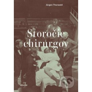 Storočie chirurgov - Jürgen Thorwald