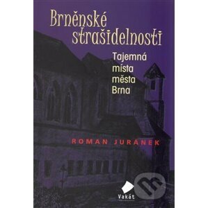 Brněnské strašidelnosti - Roman Juránek