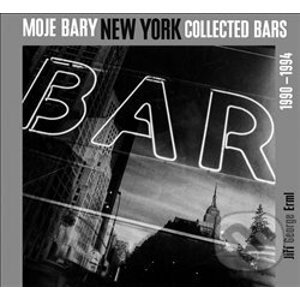 Moje bary New York Collected Bars - Jiří George Erml