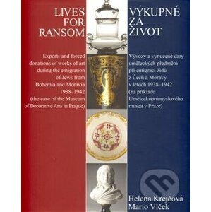 Výkupné za život / Lives for Ransom - Helena Krejčová