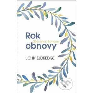 Rok obnovy - John Eldredge