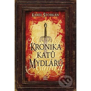 Kronika katů Mydlářů - souborné vydání 3 knih - Karel Štorkán