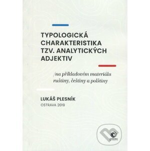 Typologická charakteristika tzv. analytických adjektiv - Lukáš Plesník