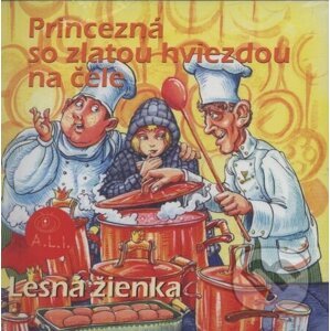 Princezná so zlatou hviezdou na čele, Lesná žienka - Vladimír Rusko, Oľga Janíková