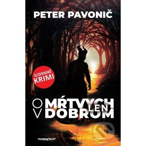 E-kniha O mŕtvych len v dobrom - Peter Pavonič