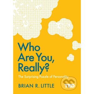 Who Are You, Really? - Brian R. Little