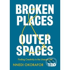 Broken Places and Outer Spaces - Nnedi Okorafor