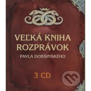 Veľká kniha rozprávok Pavla Dobšinského (3 CD) - Ľuba Vančíková