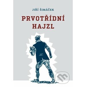 E-kniha Prvotřídní hajzl - Jiří Šimáček