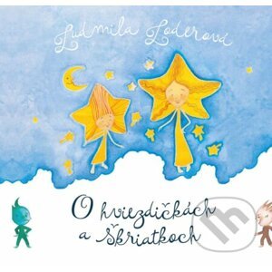 O hviezdičkách a škriatkoch - Ludmila Loderová