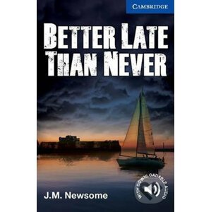 Better Late Than Never - J.M. Newsome