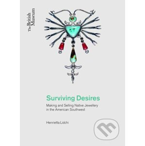 Surviving Desires - Henrietta Lidchi