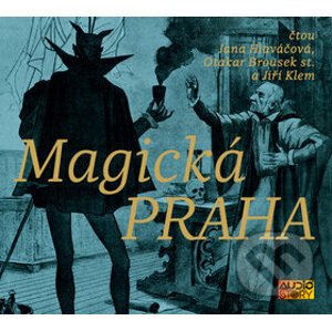 Magická Praha - Otakar Brousek st., Jana Hlaváčová, Jiří Klem
