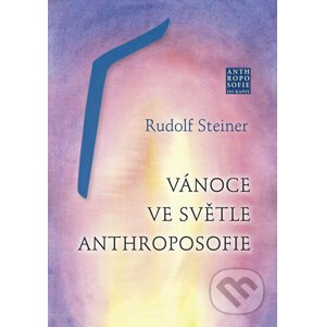 Vánoce ve světle anthroposofie - Rudolf Steiner