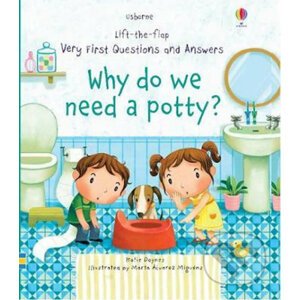 Why Do We Need A Potty? - Katie Daynes, Marta Alvarez Miguens (ilustrátor)