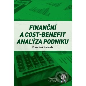 Finanční a cost-benefit analýza podniku - František Kalouda