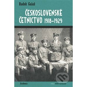 Československé četnictvo 1918-1929 - Radek Galaš