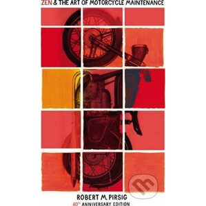 Zen And The Art Of Motorcycle Maintenance - Robert M. Pirsig