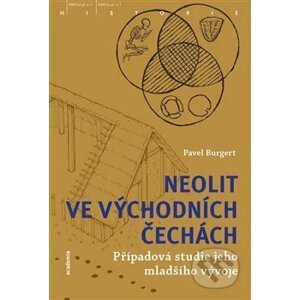 Neolit ve východních Čechách - Pavel Burgert