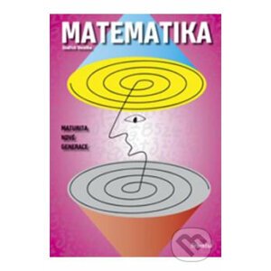 Matematika - Maturita nové generace - Jindřich Vocelka