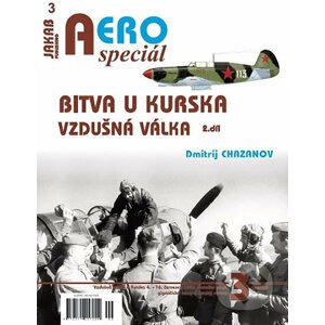 AEROspeciál 3: Bitva u Kurska - Vzdušná válka 2 - Dmitrij Chazanov