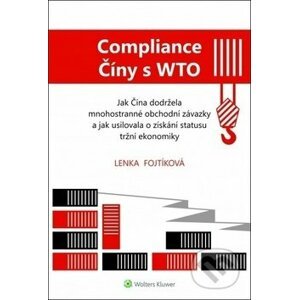 Compliance Číny s WTO - Lenka Fojtíková