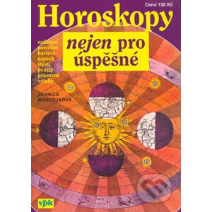 Horoskopy nejen pro úspěšné - Jarmila Mandžuková