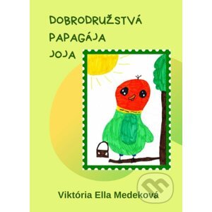 E-kniha Dobrodružstvá papagája Joja - Viktória Ella Medeková