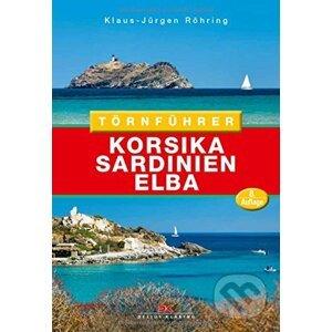 Tornfuhrer Korsika Sardinien Elba - Klaus-Jürgen Röhring
