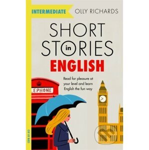 Short Stories in English for Intermediate Learners - Olly Richards