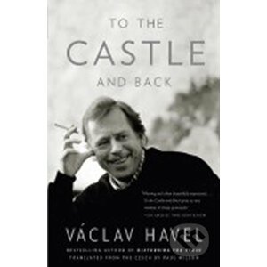To the Castle and Back - Václav Havel