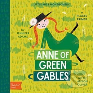 Little Miss Montgomery: Anne Of Green Gables - Jennifer Adams