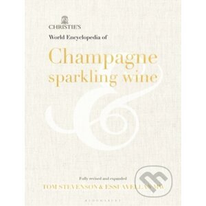 Christie's World Encyclopedia of Champagne and Sparkling Wine - Tom Stevenson, Essi Avellan