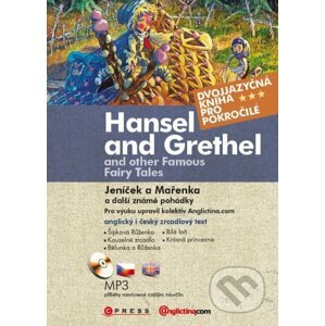 Hansel and Grethel and Other Famous Fairy Tales / Jeníček a Mařenka a další známé pohádky - Edika