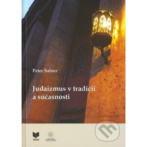 Judaizmus v tradícii a súčasnosti - Peter Salner