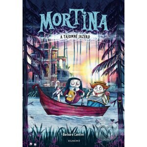 Mortina a Tajomné jazero - Barbara Cantini