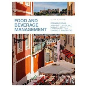 Food and Beverage Management - Bernard Davis, Andrew Lockwood, Peter Alcott, Ioannis S. Pantelidis