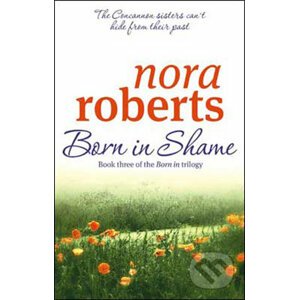 Born in Shame - Nora Roberts