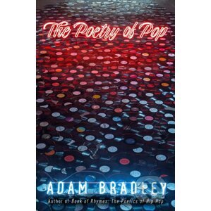 The Poetry of Pop - Adam Bradley