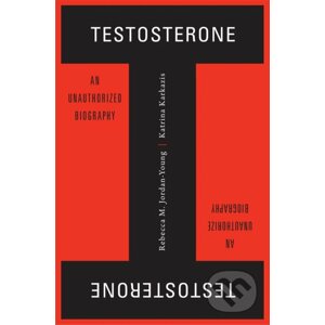 Testosterone - Rebecca M. Jordan-Young