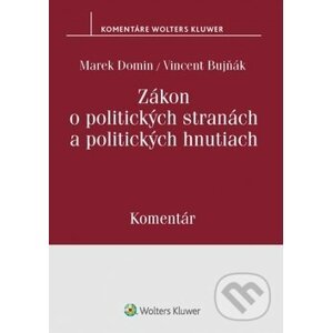 Zákon o politických stranách a politických hnutiach - Marek Domin, Vincent Bujňák