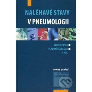 Naléhavé stavy v pneumologii - Viktor Kašák, Vladimír Koblížek a kol.