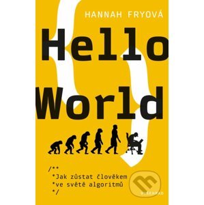 Hello World: Jak zůstat člověkem ve světe algoritmů - Hannah Fry