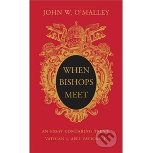When Bishops Meet - John W. O'Malley