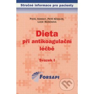 Dieta při antikoagulační léčbě - Pavel Kohout, Petr Kessler, Lucie Růžičková