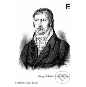 Fenomenologie ducha - Georg Wilhelm Friedrich Hegel