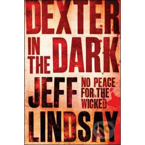 Dexter In The Dark - Jeff Lindsay