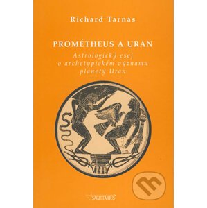 Prométheus a Uran - Richard Tarnas