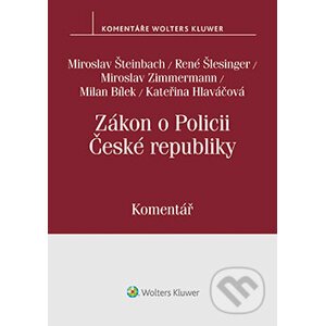 E-kniha Zákon o Policii České republiky (č. 273/2008 Sb.) - Komentář - Miroslav Šteinbach, René Šlesinger, Miroslav Zimmermann