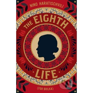 The Eighth Life - Nino Haratischwili